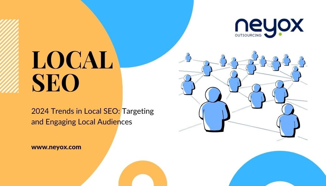 2024 Trends in Local SEO_ Targeting and Engaging Local Audiences